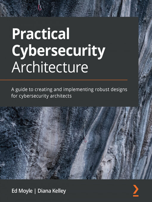 Title details for Practical Cybersecurity Architecture by Ed Moyle - Available